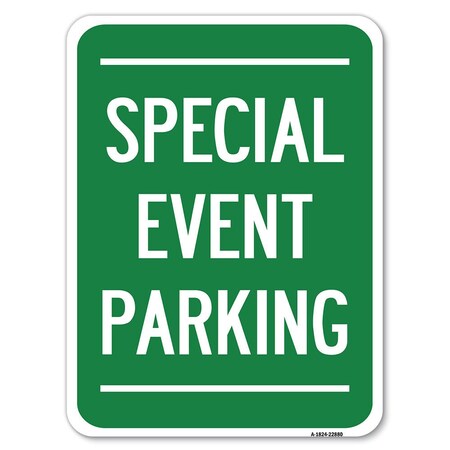 Signmission Special Event Parking Heavy-Gauge Aluminum Rust Proof Parking Sign, 18" x 24", A-1824-22880 A-1824-22880